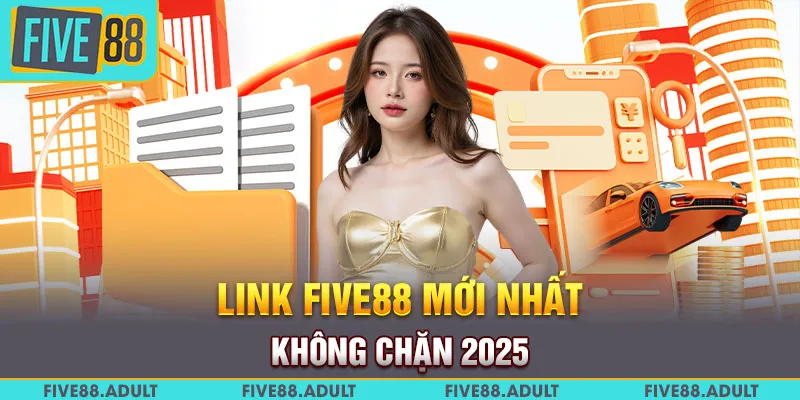 Đường link trang chủ Five88 chính thức không chặn